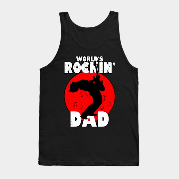 Rockin' Dad Best Dad Gift For Dads Fathers Uncle Tank Top by BoggsNicolas